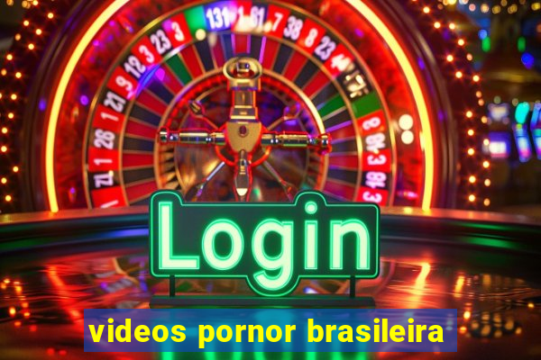 videos pornor brasileira